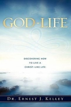 God-Life - Kelley, Ernest J.