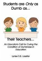 Students are Only as Dumb as Their Teachers - Lassiter, Lynise S. B.