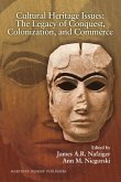 Cultural Heritage Issues: The Legacy of Conquest, Colonization, and Commerce