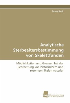 Analytische Sterbealtersbestimmung von Skelettfunden - Bindl, Ronny