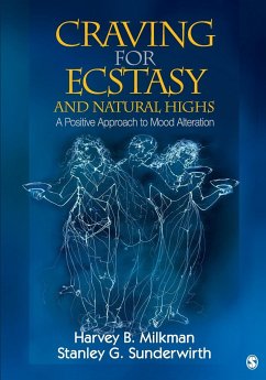 Craving for Ecstasy and Natural Highs - Milkman, Harvey B.; Sunderwirth, Stanley G.