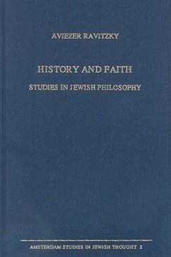 History and Faith: Studies in Jewish Philosophy - Ravitzky, Aviezer