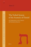 The Verbal System of the Aramaic of Daniel: An Explanation in the Context of Grammaticalization