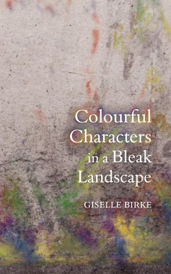 Colourful Characters in a Bleak Landscape - Birke, Giselle