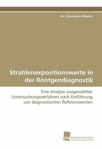 Strahlenexpositionswerte in der Röntgendiagnostik
