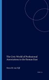 The Civic World of Profesional Associations in the Roman East