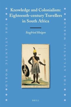 Knowledge and Colonialism - Huigen, Siegfried