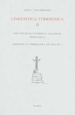 Linguistica Tyrrhenica II: The Etruscan Liturgical Calendar from Capua, Addenda Et Corrigenda Ad Volume 1 - Woudhuizen