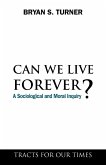 Can We Live Forever?