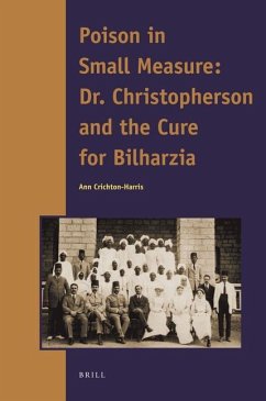 Poison in Small Measure: Dr. Christopherson and the Cure for Bilharzia - Crichton-Harris, Ann