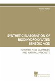 SYNTHETIC ELABORATION OF BIODIHYDROXYLATED BENZOIC ACID SYNTHETIC ELABORATION OF BIODIHYDROXYLATED BENZOIC ACID