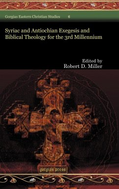 Syriac and Antiochian Exegesis and Biblical Theology for the 3rd Millennium - Miller, Robert