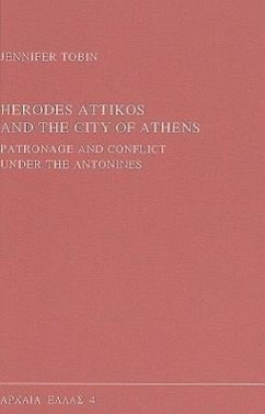 Herodes Attikos and the City of Athens: Patronage and Conflict Under the Antonines - Tobin, Jennifer