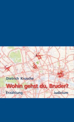 Wohin gehst du, Bruder? - Krusche, Dietrich