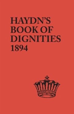 Book of Dignities. Lists of the Official Personages of the British Empire, Civil, Diplomatic, Heraldic, Judicial, Ecclesiastical, Municipal, Naval - Haydn, Joseph