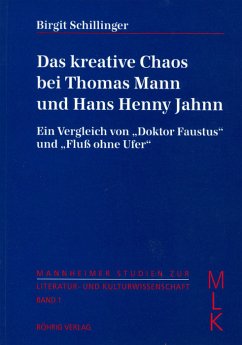 Das kreative Chaos bei Thomas Mann und Hans Henny Jahnn - Schillinger, Birgit