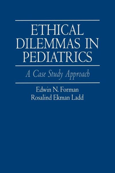 Ethical Dilemmas in Pediatrics Ethical Dilemmas in Pediatrics