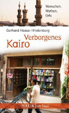 Verborgenes Kairo - Haase-Hindenberg, Gerhard