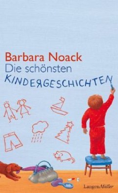 Die schönsten Kindergeschichten - Noack, Barbara