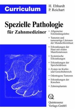 Spezielle Pathologie für Zahnmediziner - Ebhardt, Harald; Reichart, Peter A.