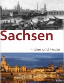 Sachsen, Früher und Heute