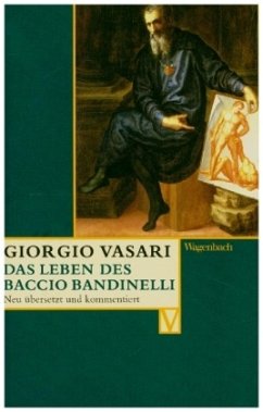 Das Leben des Baccio Bandinelli - Vasari, Giorgio