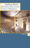 Andreas Palladio. Teatro Olimpico
