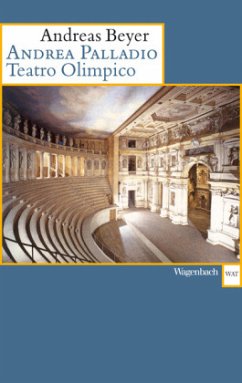 Andreas Palladio. Teatro Olimpico - Beyer, Andreas
