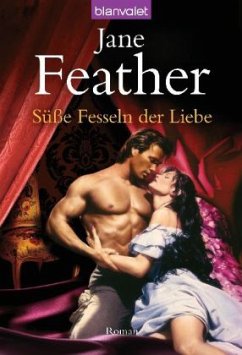 Süße Fesseln der Liebe - Feather, Jane