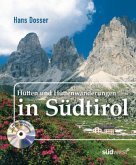 Hütten und Hüttenwanderungen in Südtirol, m. CD-ROM