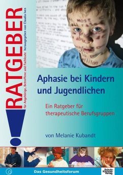 Aphasie bei Kindern und Jugendlichen - Kubandt, Melanie