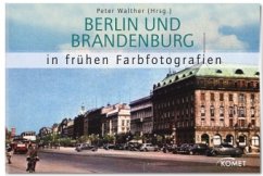Cover Berlin und Brandenburg in frühen Farbfotografien
