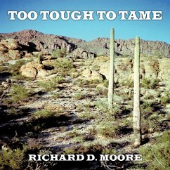 Too Tough To Tame - Moore, Richard D.