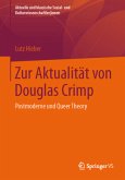 Zur Aktualität von Douglas Crimp