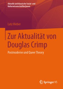 Zur Aktualität von Douglas Crimp - Hieber, Lutz