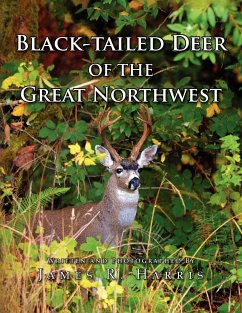 Black-Tailed Deer of the Great Northwest - Harris, James R.