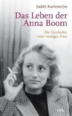 Das Leben der Anna Boom - Koelemeijer, Judith