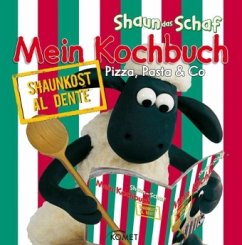Shaun-das-Schaf, Mein Kochbuch, Pizza, Pasta & Co.