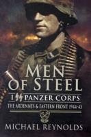 Men of Steel: the Ardennes & Eastern Front 1944-45 - Reynolds, Michael