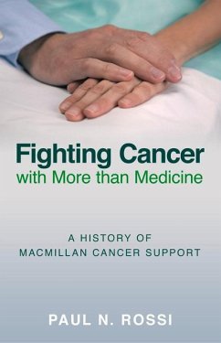 Fighting Cancer with More Than Medicine - Rossi, Paul N.