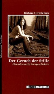 Der Geruch der Stille - Gresslehner, Barbara
