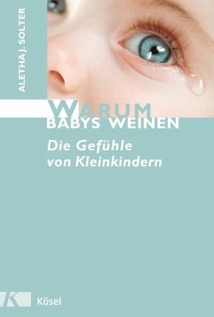 Warum Babys weinen - Solter, Aletha J.