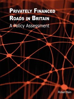 Privately Financed Roads in Britain - Bain, Robert Etc