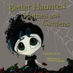 Better Haunted Homes and Gardens - Barnes, Jennifer C.