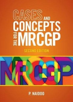 Cases and Concepts for the New Mrcgp 2e - Naidoo, Prashini