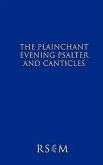 The Plainchant Evening Psalter and Canticles