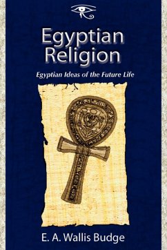 Egyptian Religion - Budge, E. A. Wallis