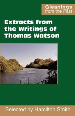 Extracts from the Writings of Thomas Watson - Watson, Thomas