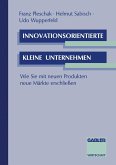 Innovationsorientierte kleine Unternehmen Innovationsorientierte kleine Unternehmen