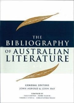 The Bibliography of Australian Literature: A-E Volume 1